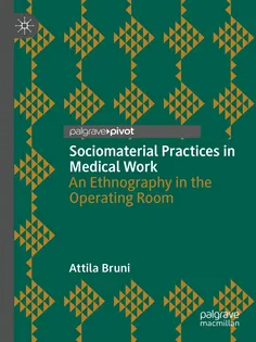 9783031448034-11 Sociomaterial Practices in Medical Work