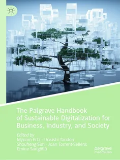 9783031587948-6 The Palgrave Handbook of Sustainable Digitalization for Business, Industry, and Society