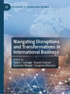 9783031756368-12 Navigating Disruptions and Transformations in International Business