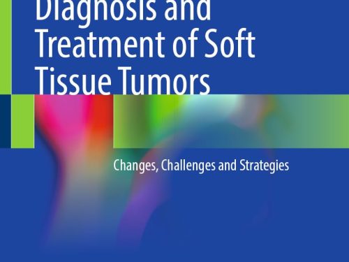 9783031770616 Diagnosis and Treatment of Soft Tissue Tumors: Changes, Challenges and Strategies