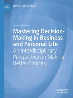 9783031810671-11 Mastering Decision-Making in Business and Personal Life
