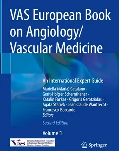 VAS European Book on Angiology/Vascular Medicine: An International Expert Guide