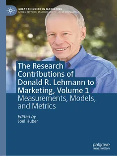 9783031880476-13 The Research Contributions of Donald R. Lehmann to Marketing, Volume 1