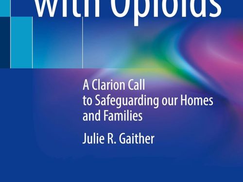 9783031958199 Living With Opioids: A Clarion Call to Safeguarding Our Homes and Families