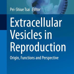 Extracellular Vesicles in Reproduction: Origin, Functions and Perspective