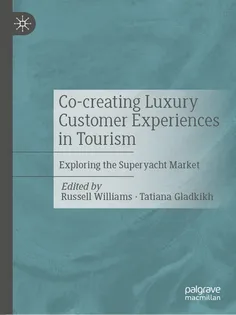 9783032051943-11 Co-creating Luxury Customer Experiences in Tourism