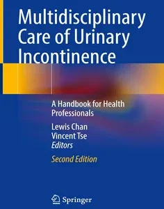 Multidisciplinary Care of Urinary Incontinence: A Handbook for Health Professionals