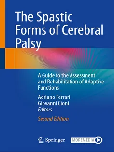 The Spastic Forms of Cerebral Palsy: A Guide to the Assessment and Rehabilitation of Adaptive Functions