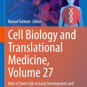 Cell Biology and Translational Medicine, Volume 27