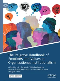 9783032126696-3 The Palgrave Handbook of Emotions and Values in Organizational Institutionalism