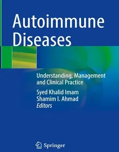 Autoimmune Diseases: Understanding, Management and Clinical Practice