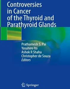 Controversies in Cancer of the Thyroid and Parathyroid Glands
