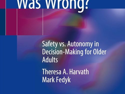 9783032142481 What If Maslow Was Wrong?: Safety vs. Autonomy in Decision-Making for Older Adults