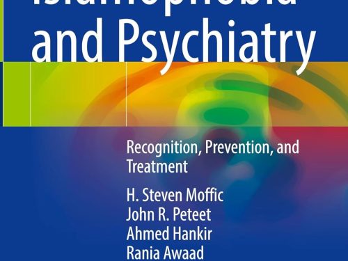Islamophobia and Psychiatry: Recognition, Prevention, and Treatment