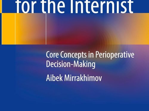 Anesthesiology Demystified for the Internist: Core Concepts in Perioperative Decision-Making