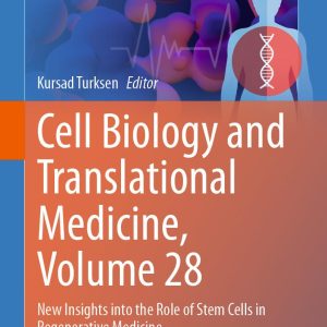 Cell Biology and Translational Medicine, Volume 28