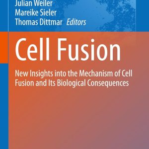 Cell Fusion: New Insights into the Mechanism of Cell Fusion and Its Biological Consequences