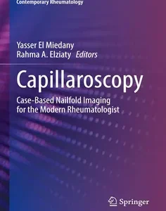 Capillaroscopy: Case-Based Nailfold Imaging for the Modern Rheumatologist