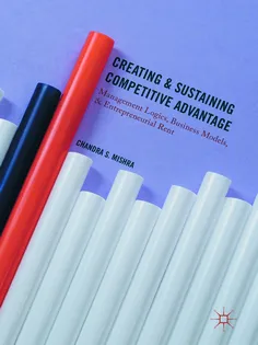 Creating and Sustaining Competitive Advantage