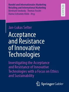 Acceptance and Resistance of Innovative Technologies