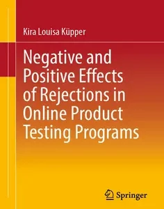 Negative and Positive Effects of Rejections in Online Product Testing Programs