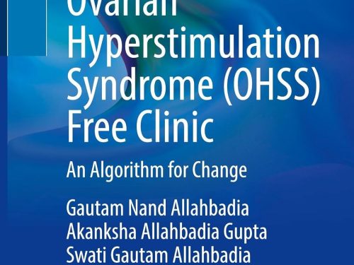 Ovarian Hyperstimulation Syndrome Ohss Free Clinic: An Algorithm for Change