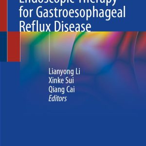Endoscopic Therapy for Gastroesophageal Reflux Disease