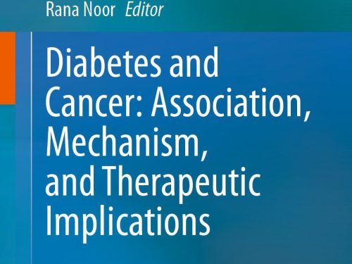 9789819556519 Diabetes and Cancer: Association, Mechanism, and Therapeutic Implications