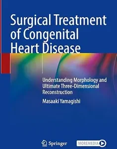 Surgical Treatment of Congenital Heart Disease: Understanding Morphology and Ultimate Three-Dimensional Reconstruction