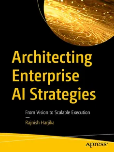 9798868822186-1 Architecting Enterprise AI Strategies