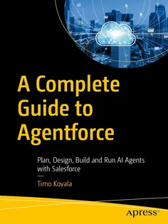 9798868824708 A Complete Guide to Agentforce