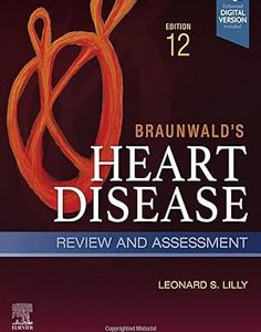 Braunwald's Heart Disease Review and Assessment