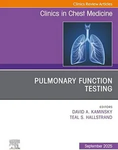 Pulmonary Function Testing, An Issue of Clinics in Chest Medicine