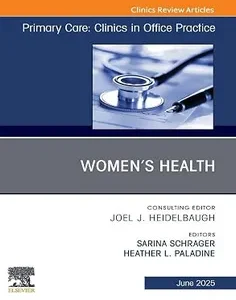 Women’s Health, An Issue of Primary Care: Clinics in Office Practice