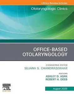 Office-Based Otolaryngology, An Issue of Otolaryngologic Clinics of North America