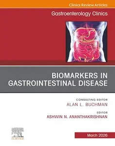 Biomarkers in Gastrointestinal Disease, An Issue of Gastroenterology Clinics of North America