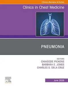 Pneumonia, An Issue of Clinics in Chest Medicine