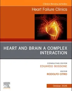 Heart and Brain A Complex Interaction, An issue of Heart Failure Clinics