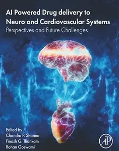 AI Powered Drug delivery to Neuro and Cardiovascular Systems: Perspectives and Future Challenges