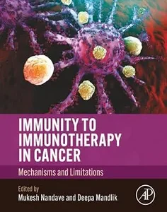 Immunity to Immunotherapy in Cancer: Mechanisms and Limitations