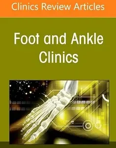 Female Perspectives in Foot and Ankle Surgery: From Surgeon Experience to Patient Outcomes, An issue of Foot and Ankle Clinics of North America