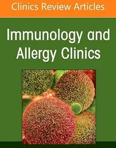 Patient-Directed Care in Patients with Allergic and Immunologic Conditions, An Issue of Immunology and Allergy Clinics of North America