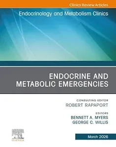 Endocrine and Metabolic Emergencies, An Issue of Endocrinology and Metabolism Clinics of North America