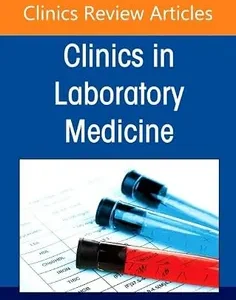 Update on Therapeutic Drug Monitoring, An Issue of the Clinics in Laboratory Medicine