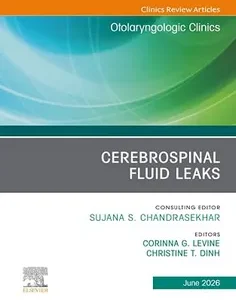 Cerebrospinal Fluid Leaks, An Issue of Otolaryngologic Clinics of North America