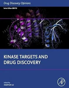 Kinase Targets and Drug Discovery (Drug Discovery Opinions)