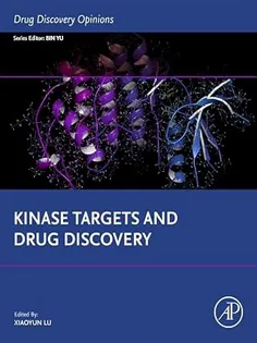 Kinase Targets and Drug Discovery (Drug Discovery Opinions)