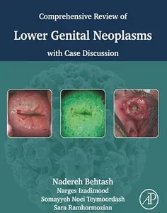 Comprehensive review of lower genital neoplasms: With case discussion