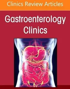 Genetic Disorders and Genetic Testing in Gastroenterology, An Issue of Gastroenterology Clinics of North America