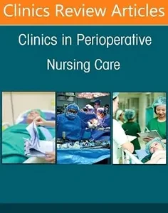 Surgical Infection Prevention, An issue of Clinics in Perioperative Nursing Care